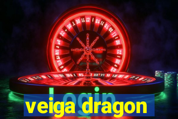 veiga dragon