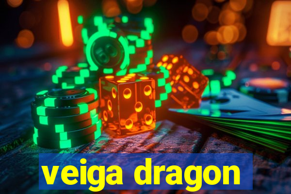 veiga dragon