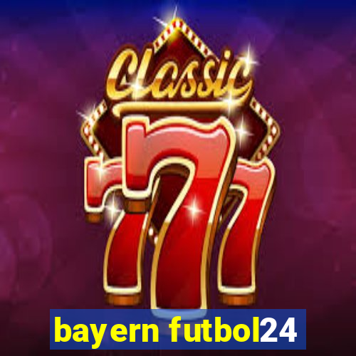 bayern futbol24