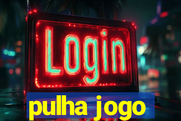 pulha jogo