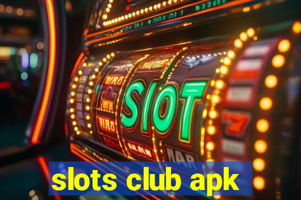 slots club apk