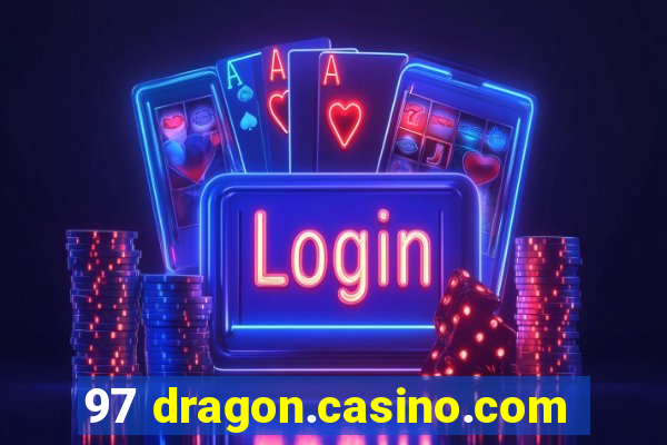 97 dragon.casino.com