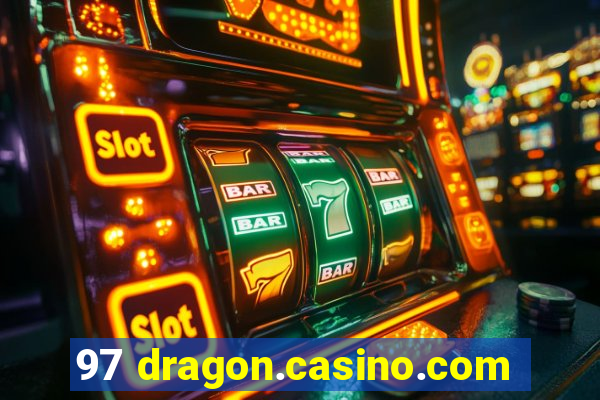 97 dragon.casino.com