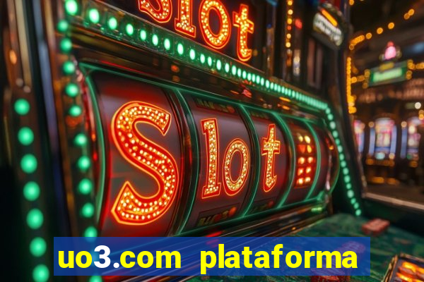 uo3.com plataforma de jogos