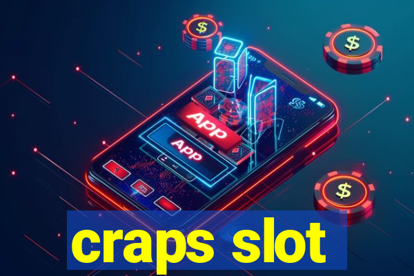 craps slot