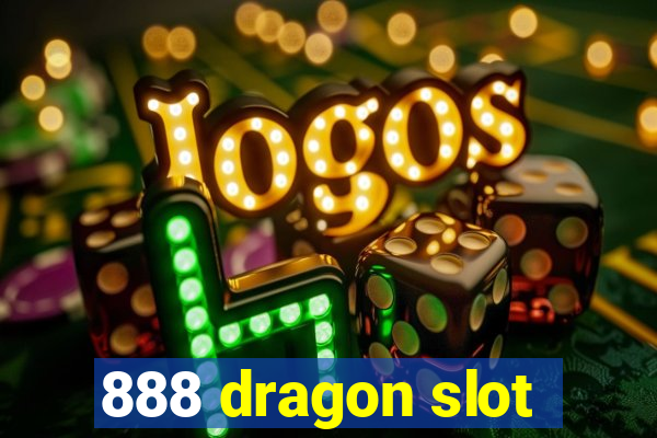 888 dragon slot