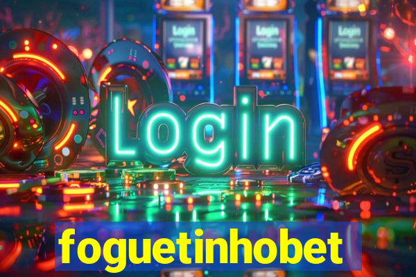 foguetinhobet