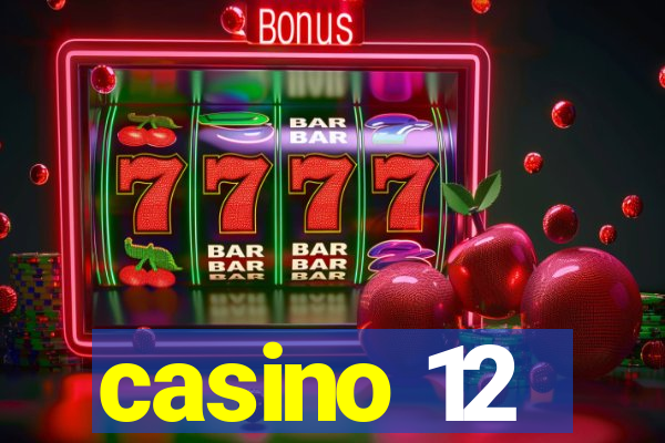 casino 12