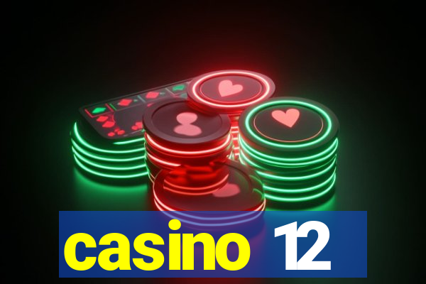 casino 12