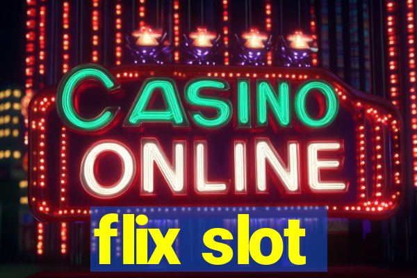 flix slot