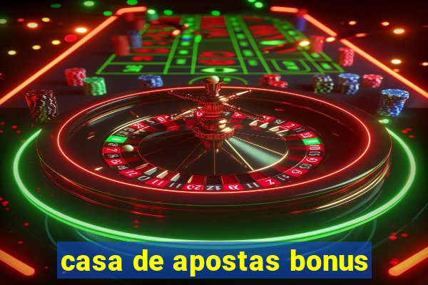 casa de apostas bonus