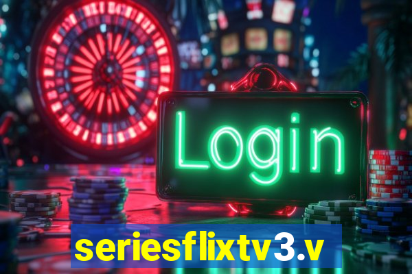 seriesflixtv3.vip