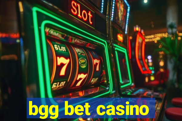 bgg bet casino