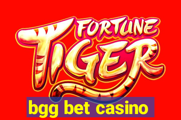 bgg bet casino