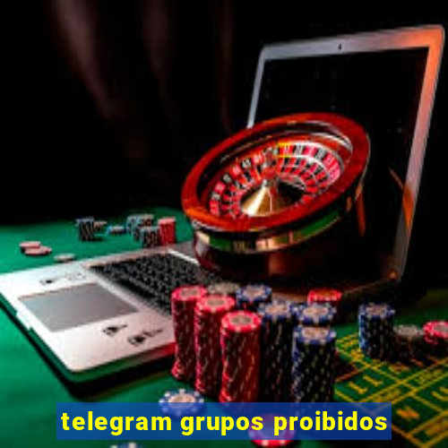 telegram grupos proibidos