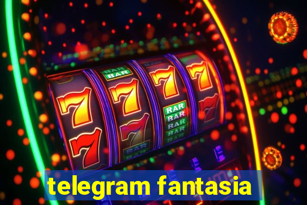 telegram fantasia