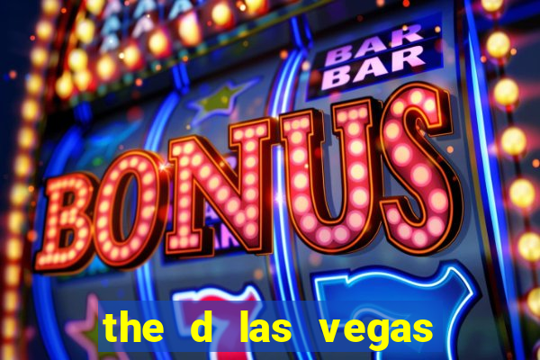 the d las vegas hotel casino