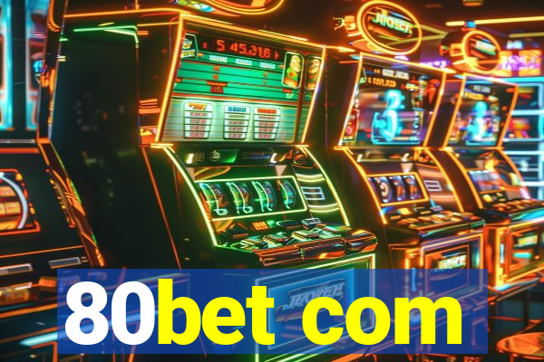 80bet com