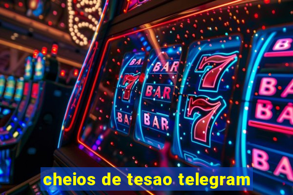 cheios de tesao telegram