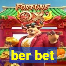 ber bet