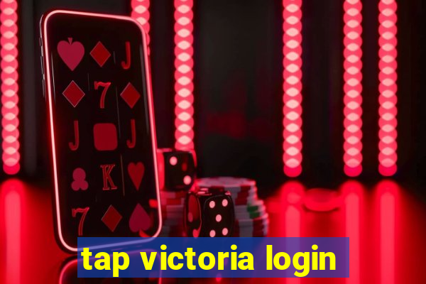 tap victoria login