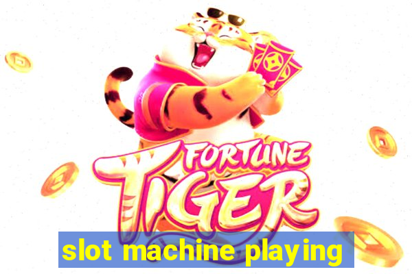 slot machine playing