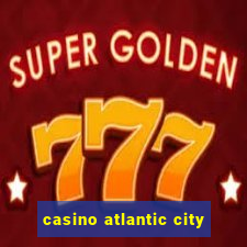 casino atlantic city