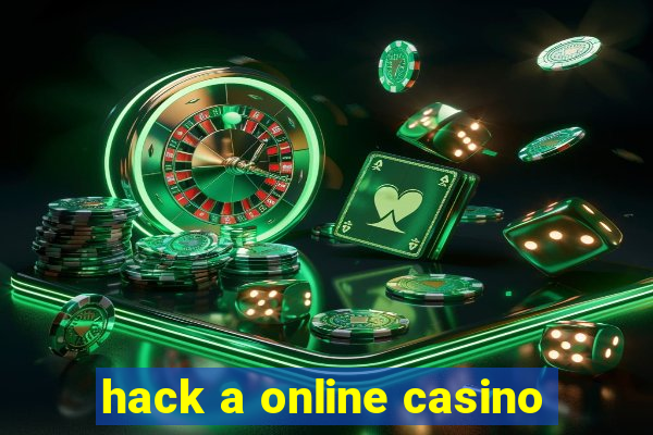 hack a online casino