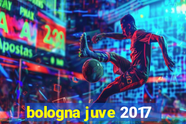 bologna juve 2017