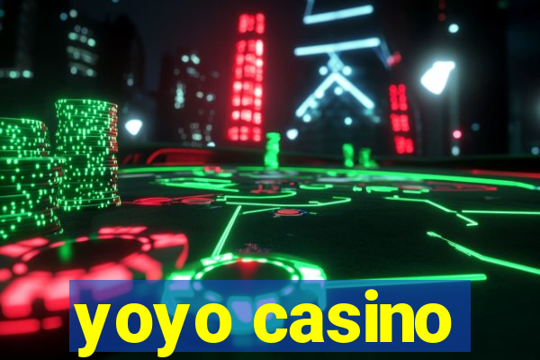 yoyo casino