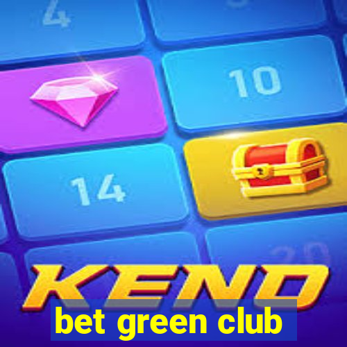 bet green club