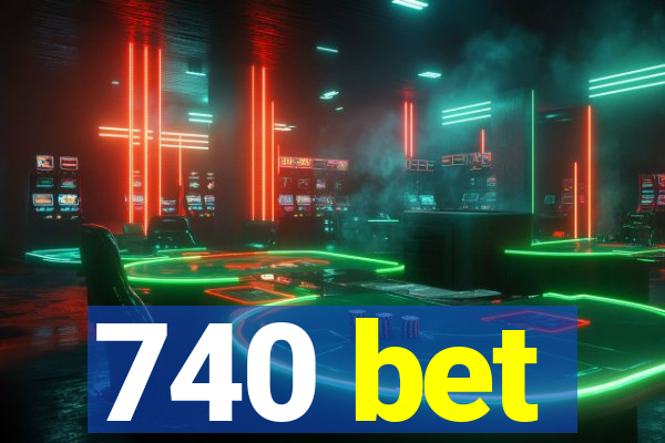 740 bet