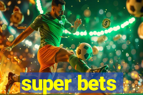 super bets