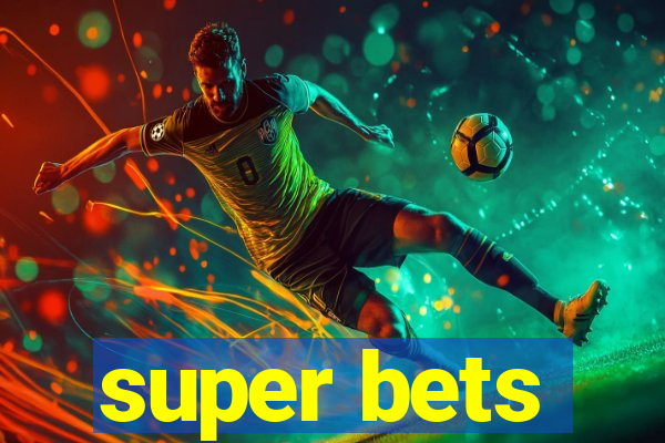 super bets