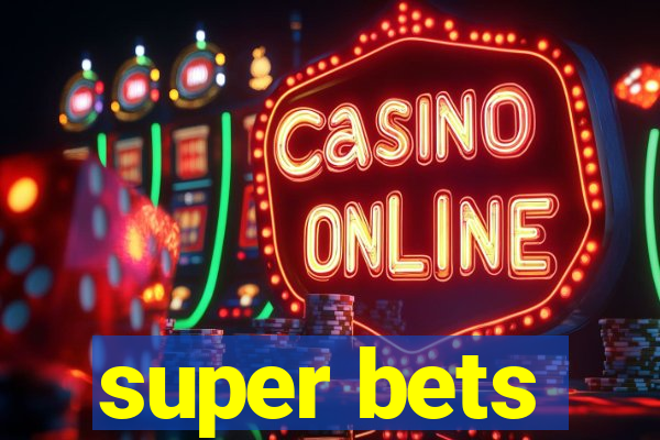 super bets