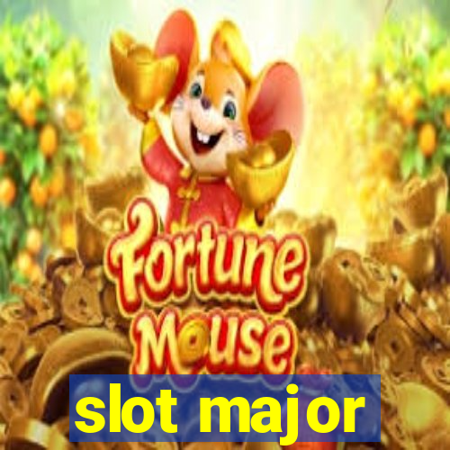 slot major