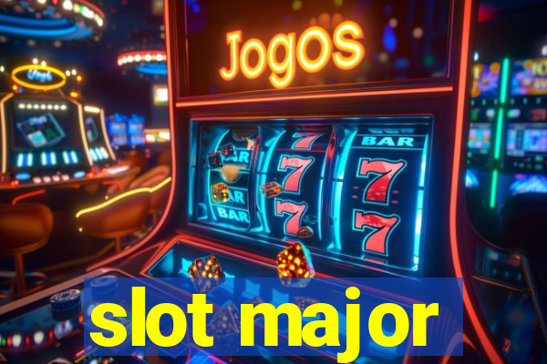 slot major