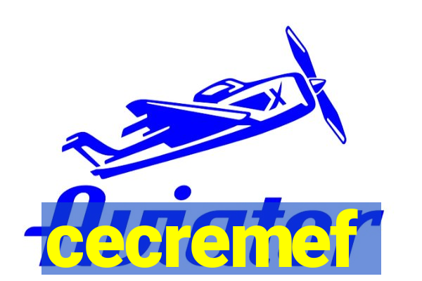 cecremef