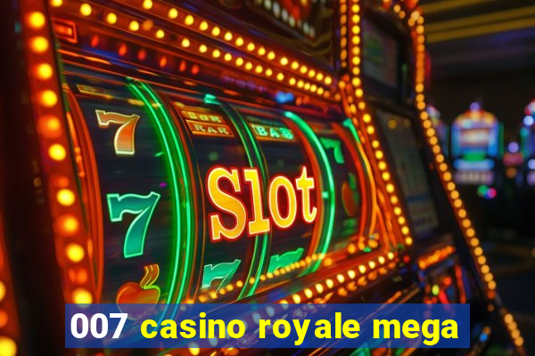 007 casino royale mega