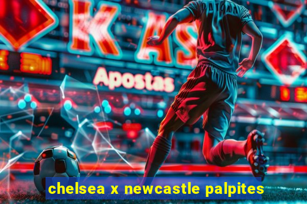 chelsea x newcastle palpites