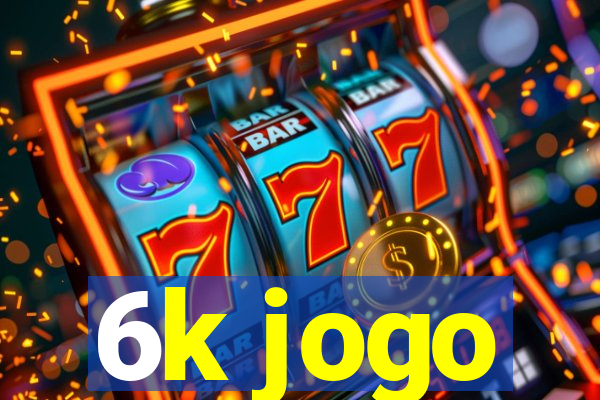 6k jogo