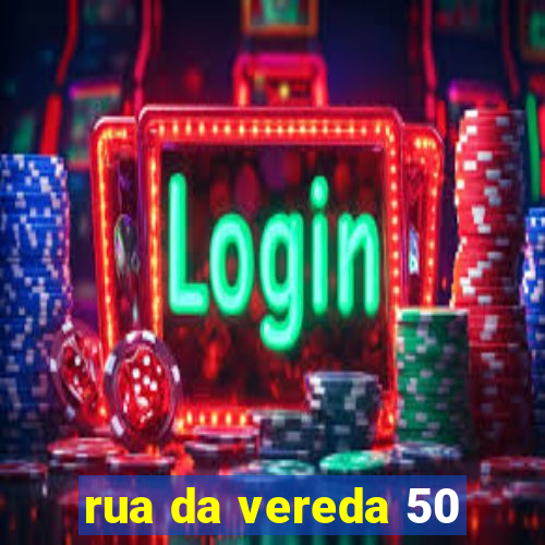 rua da vereda 50