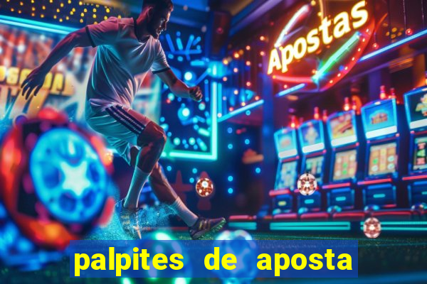 palpites de aposta jogos de hoje