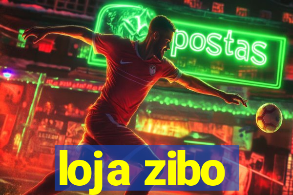 loja zibo