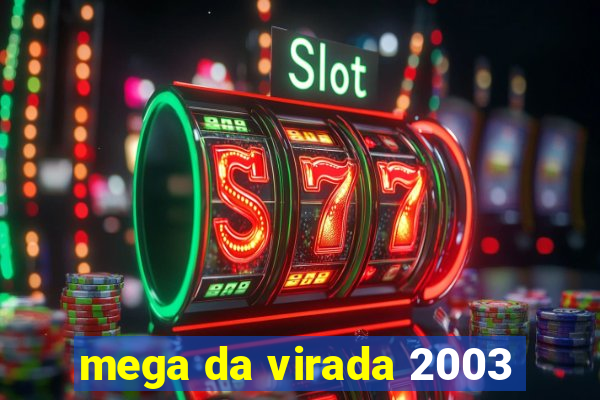 mega da virada 2003