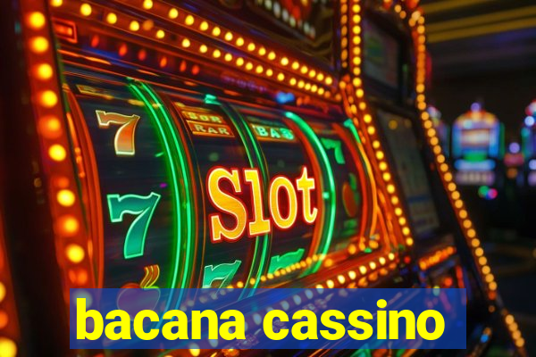 bacana cassino