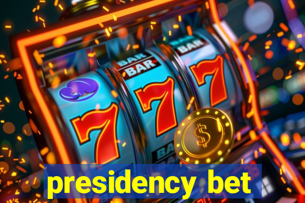 presidency bet