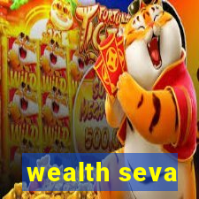 wealth seva