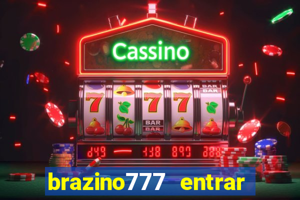 brazino777 entrar baixar aplicativo