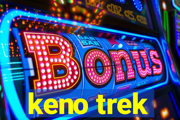 keno trek